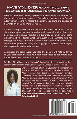 Disinherited! Daddy How Could You? A Journey from Rejection-Denial-Spousal Abuse-Dysfunctional Family to Healing & Restoration Paperback